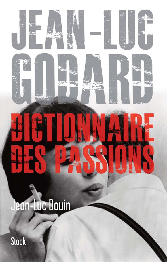 Jean-Luc Godard, dictionnaire des passions