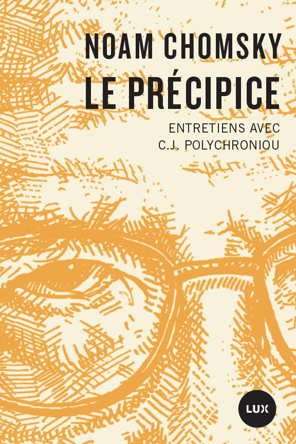 Le précipice: Entretiens avec C.J. Polychroniou