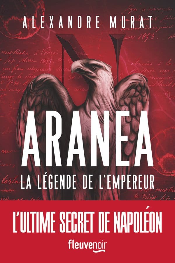 Aranea - La légende de l'Empereur: Un Thriller Historique sur les traces de Napoléon