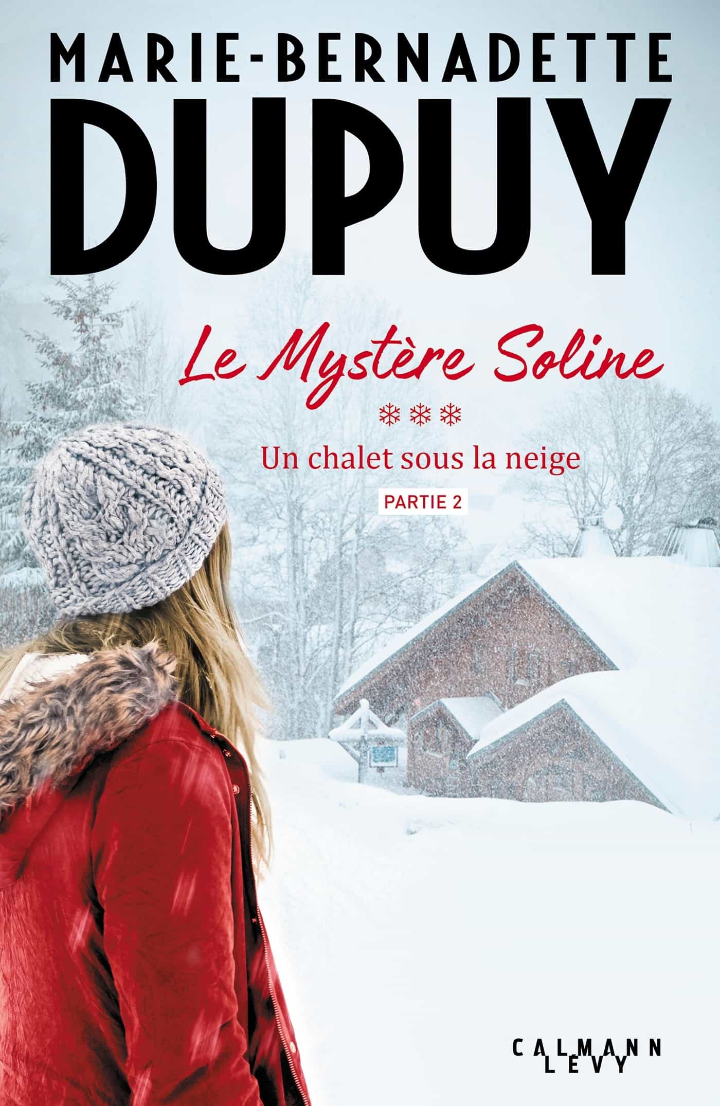 Un chalet sous la neige - Le Mystère Soline T3 - Partie 2