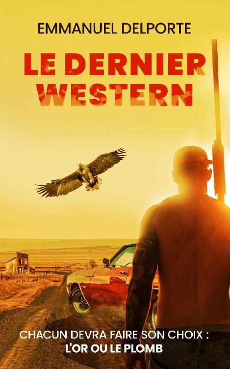 Le dernier western - Un polar noir et brûlant