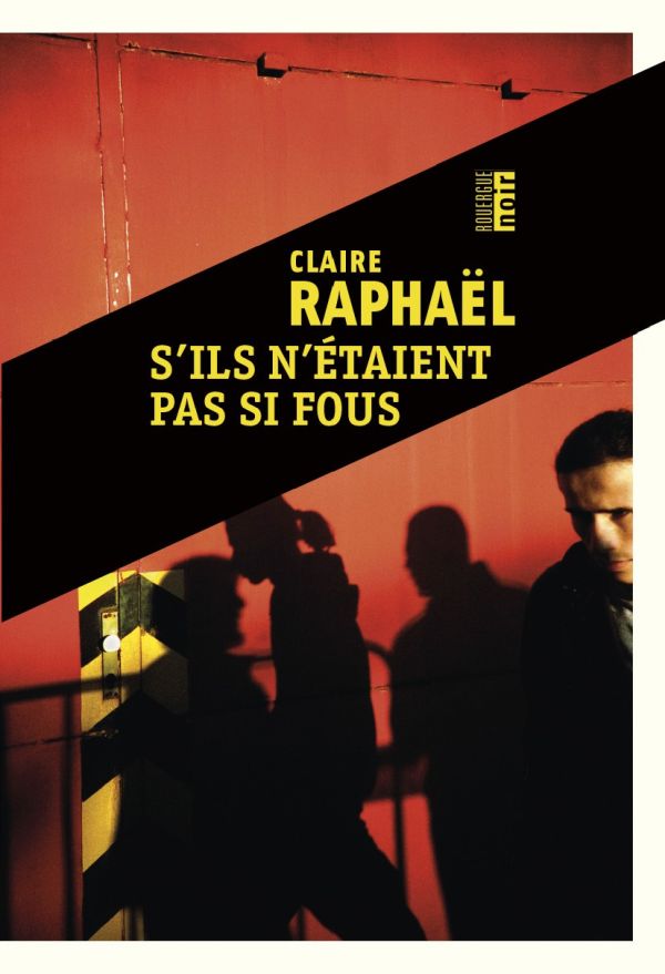 S'ils n'étaient pas si fous