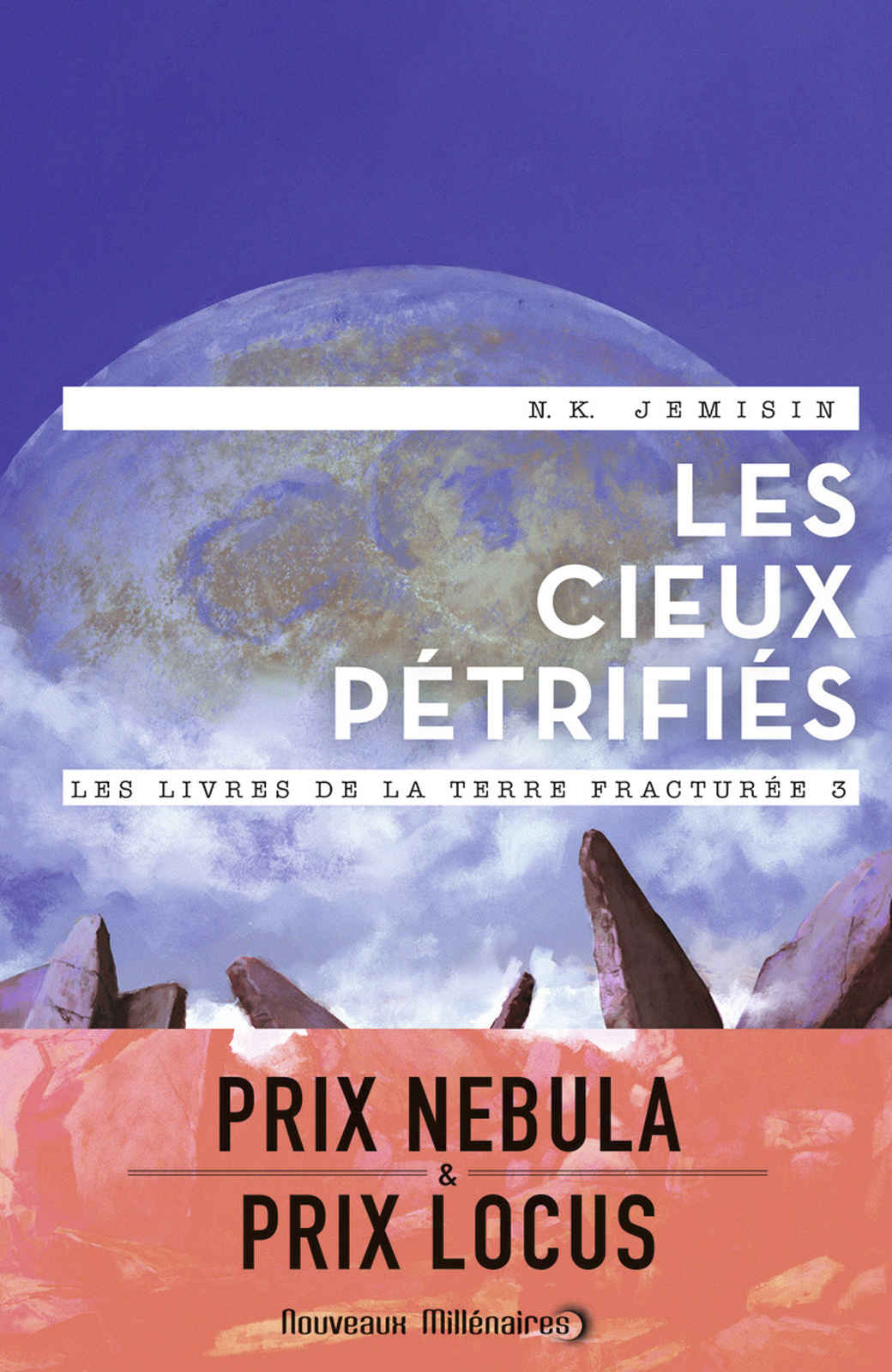 Les Cieux pétrifiés - Les livres de la Terre fracturée Tome 3