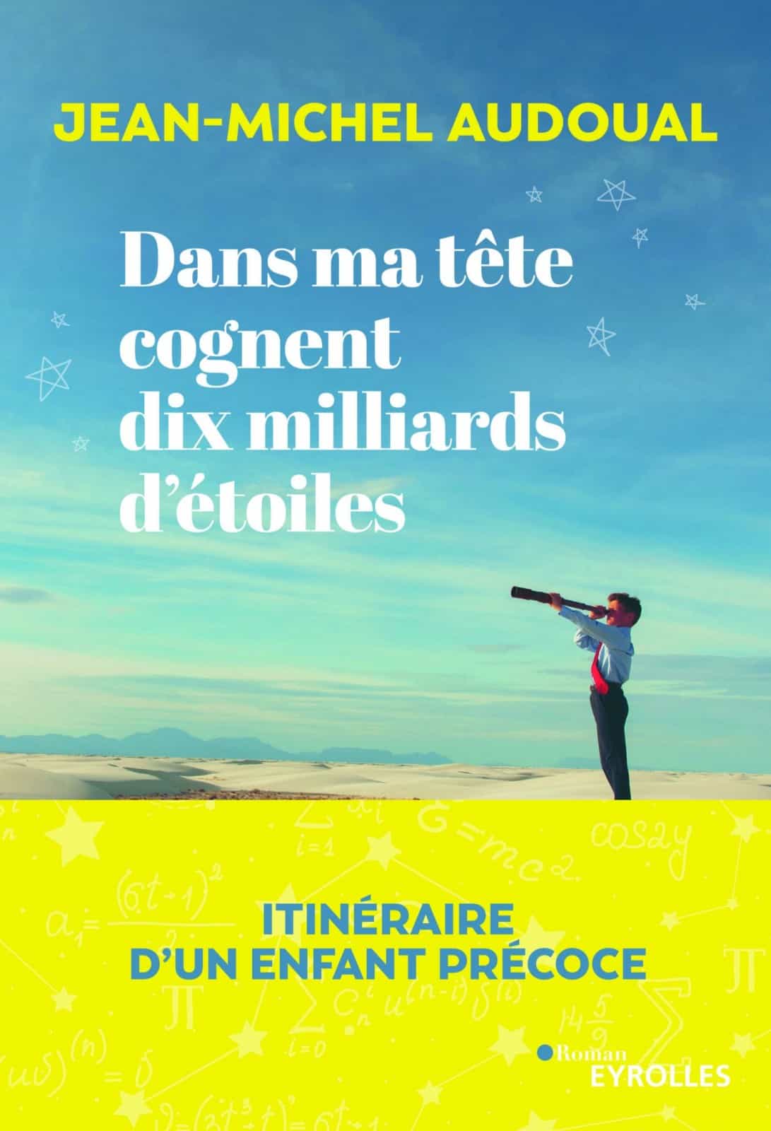 Dans ma tête cognent dix milliards d'étoiles