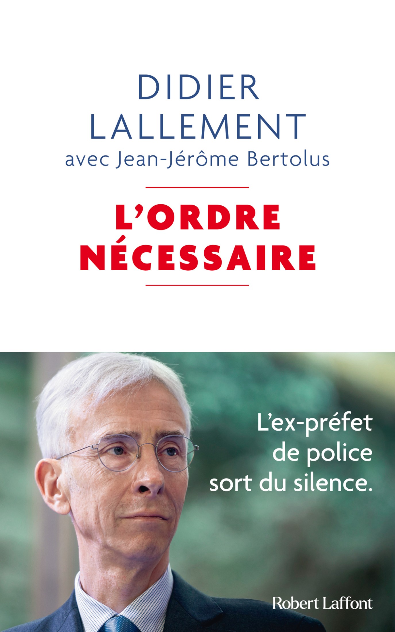 L'Ordre nécessaire - L'ex-préfet de police sort du silence