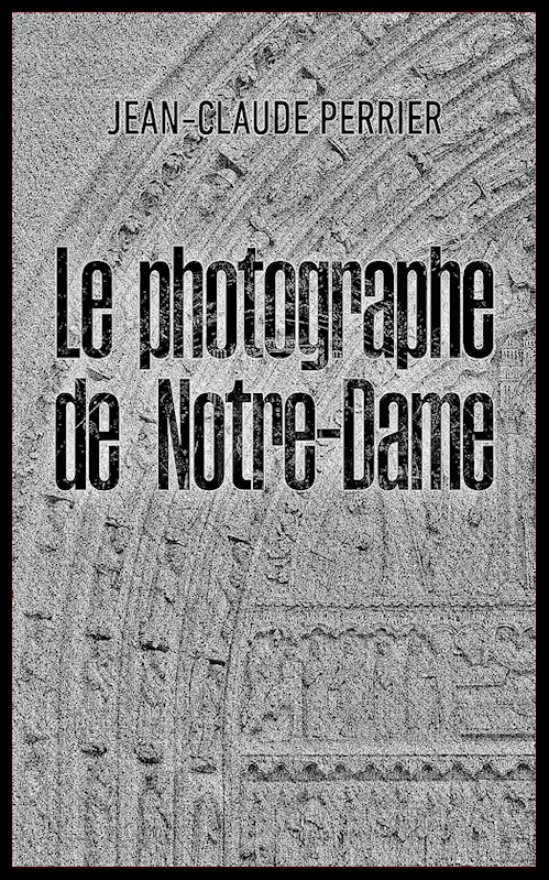 Le photographe de Notre-Dame