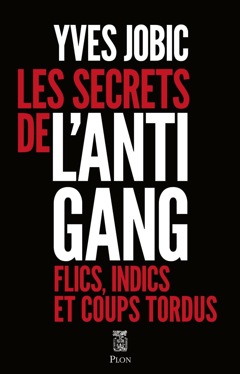 Secrets de l'anti-gang
