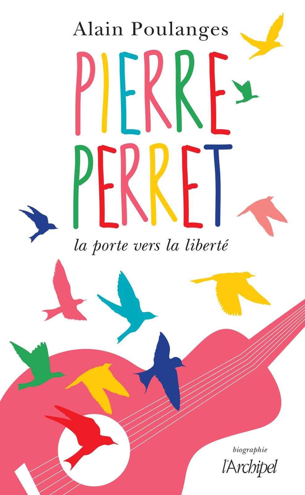 Pierre Perret: La porte vers la liberté