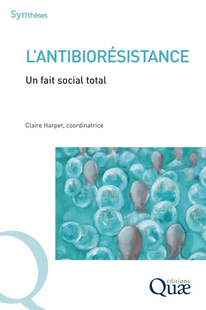 L’antibiorésistance: Un fait social total