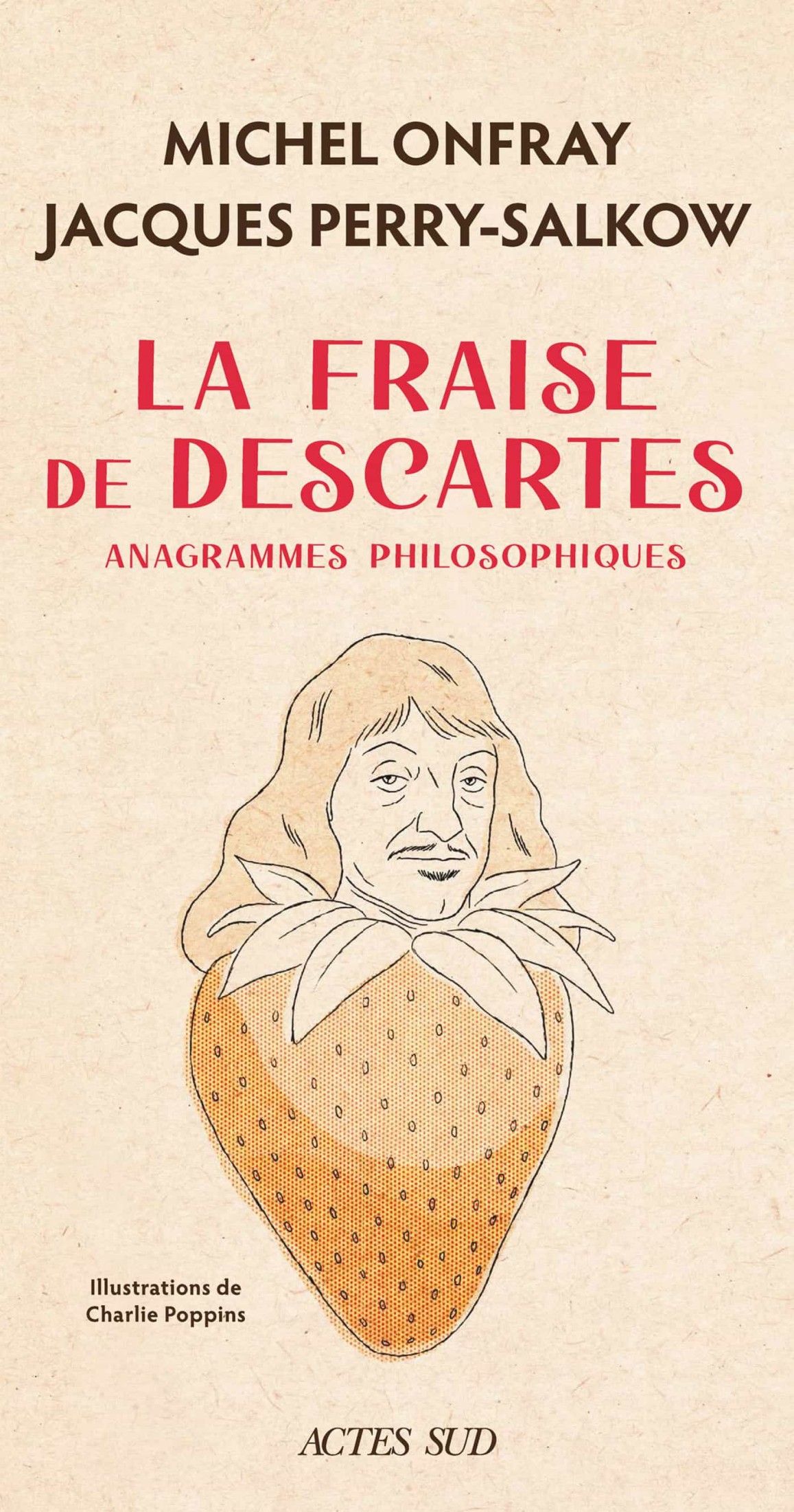 La Fraise de Descartes: Anagrammes philosophiques