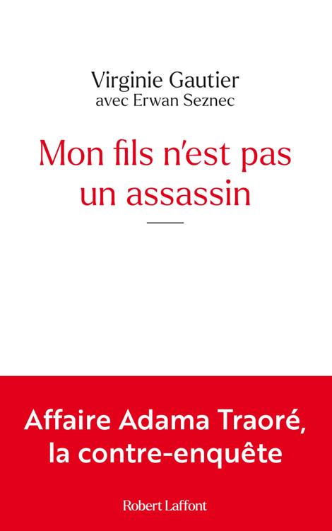 Mon fils n'est pas un assassin - Affaire Traoré, la contre-enquête