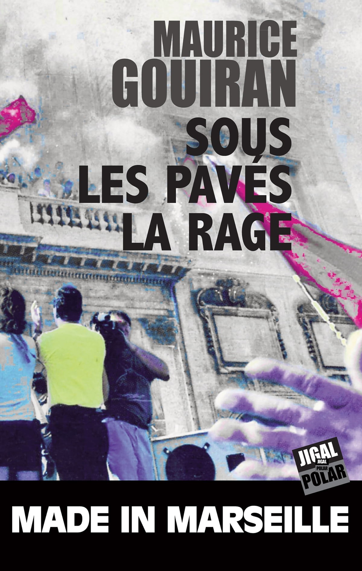 Sous les pavés, la rage