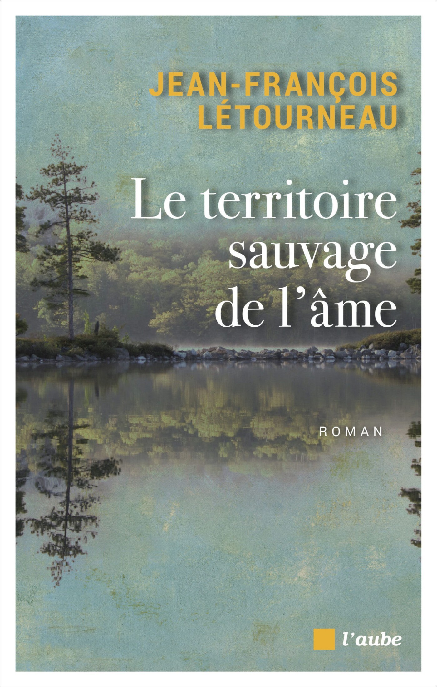 Le territoire sauvage de l'âme