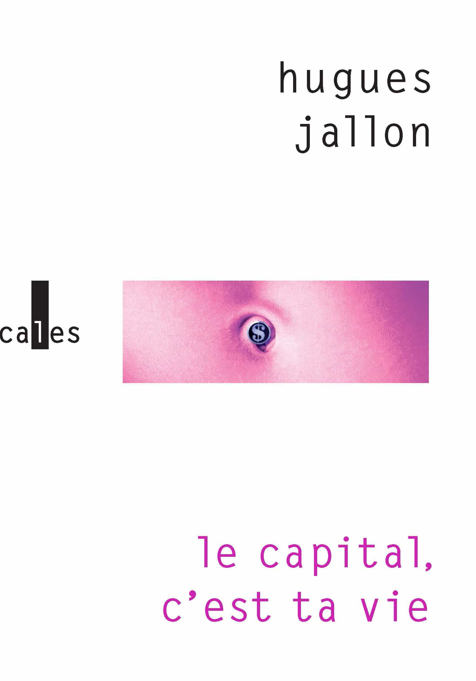 Le capital, c'est ta vie