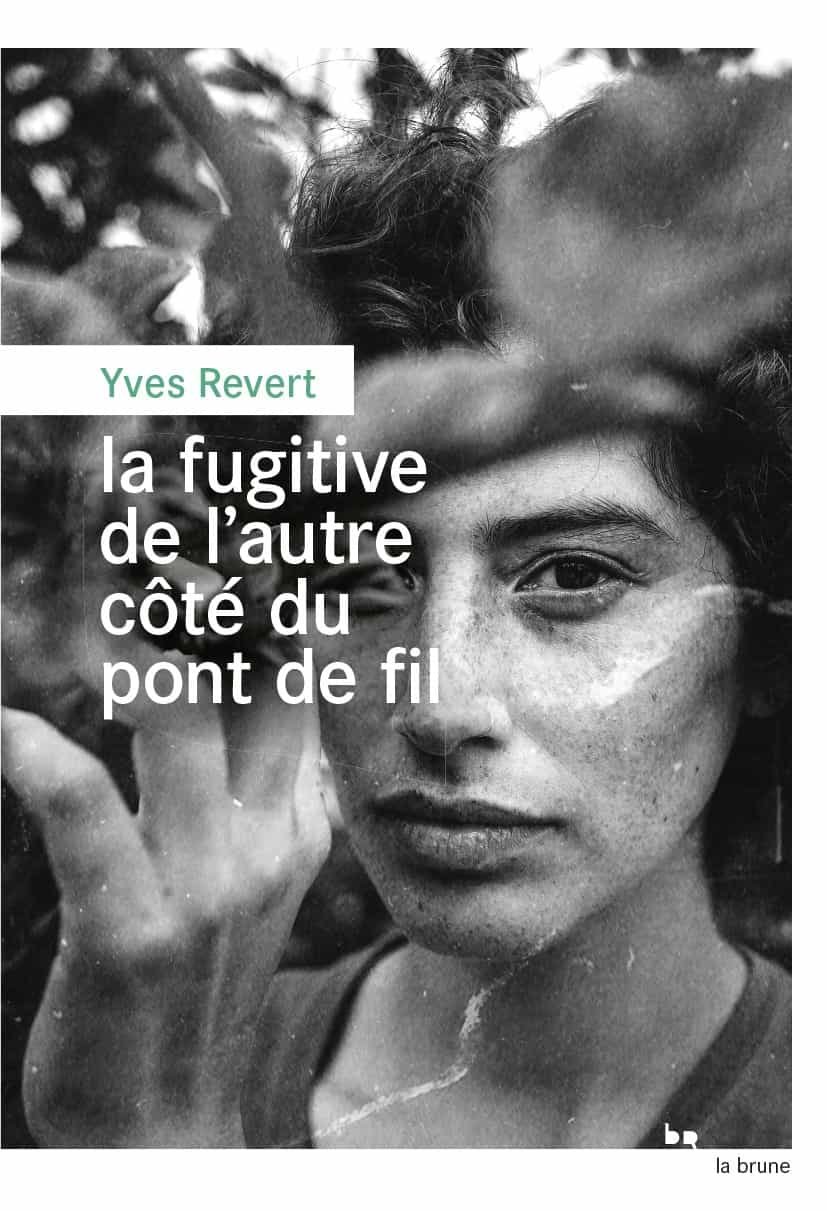 La fugitive de l'autre côté du pont de fil