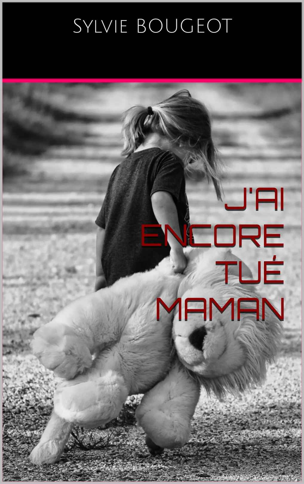 J'ai encore tué maman