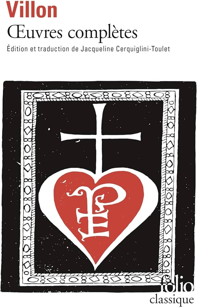 FRANÇOIS VILLON - Oeuvres Complètes (Annoté)