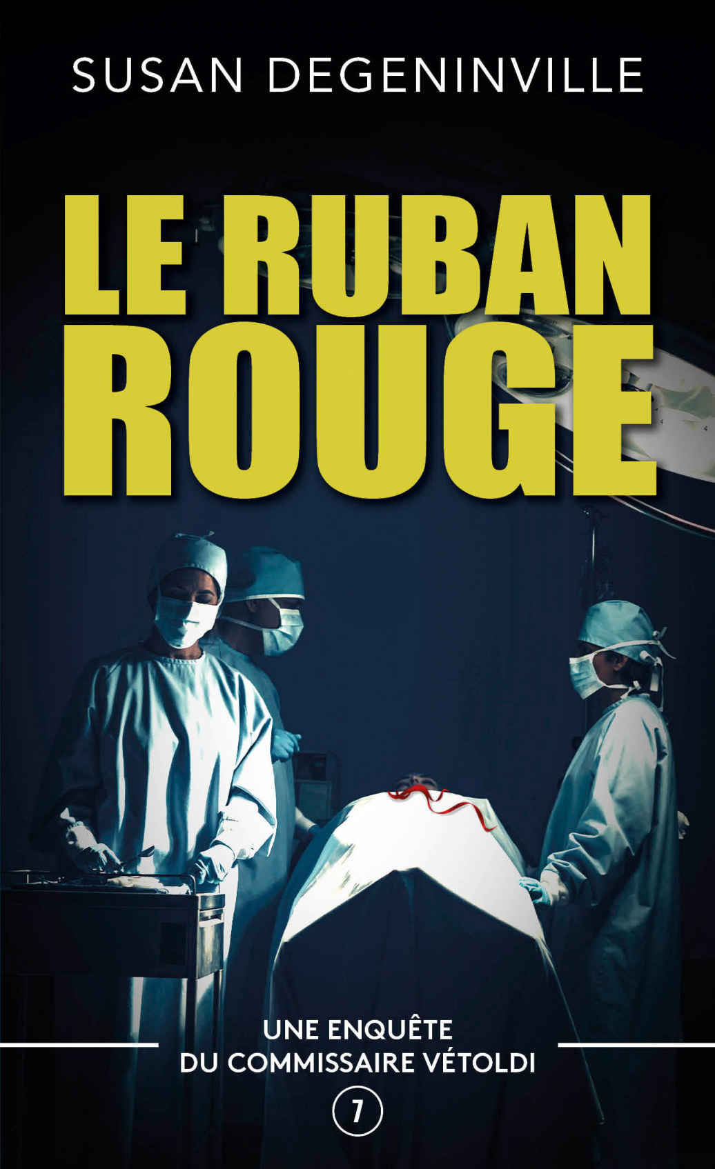 Le Ruban rouge: Commissaire Vétoldi T7