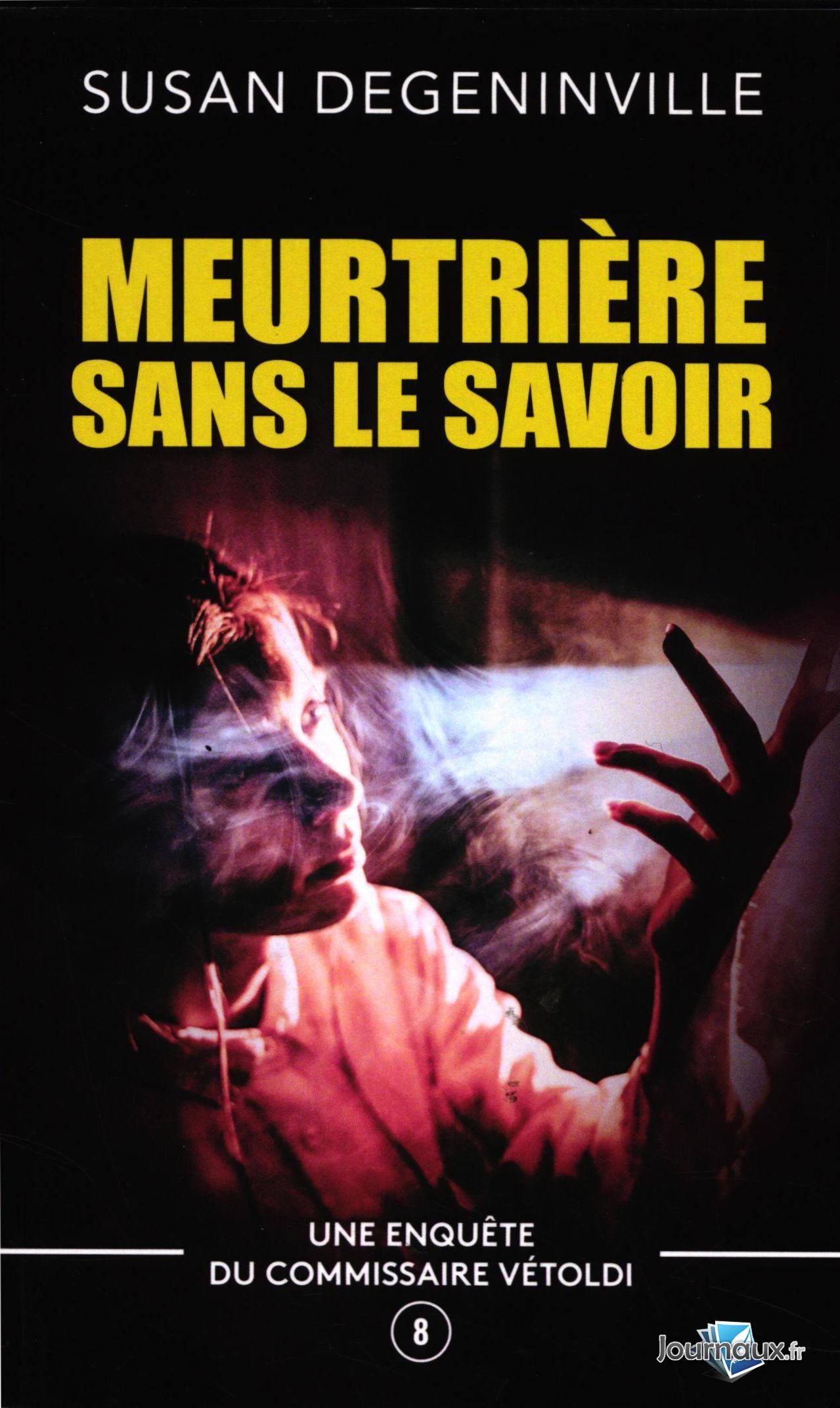 Meurtrière sans le savoir : Commissaire Vétoldi T8