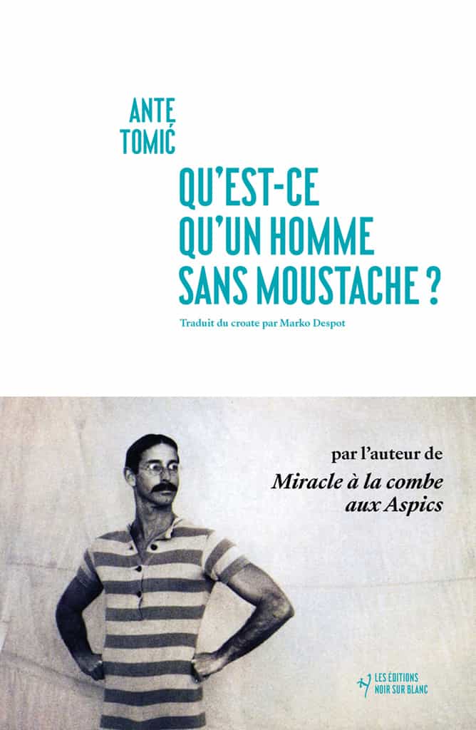 Qu'est-ce qu'un homme sans moustache ?
