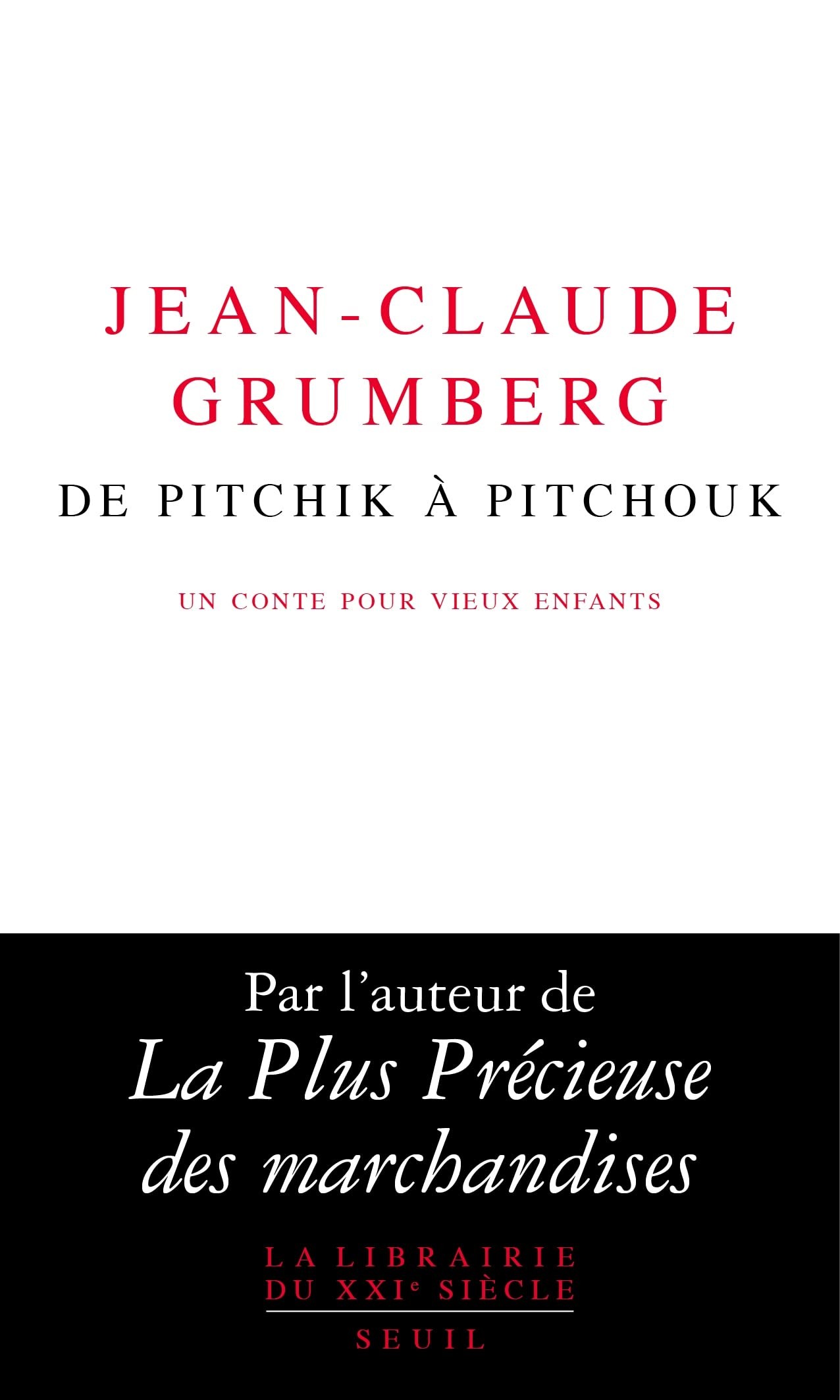 De Pitchik à Pitchouk. Un conte pour vieux enfants: Un conte pour vieux enfants