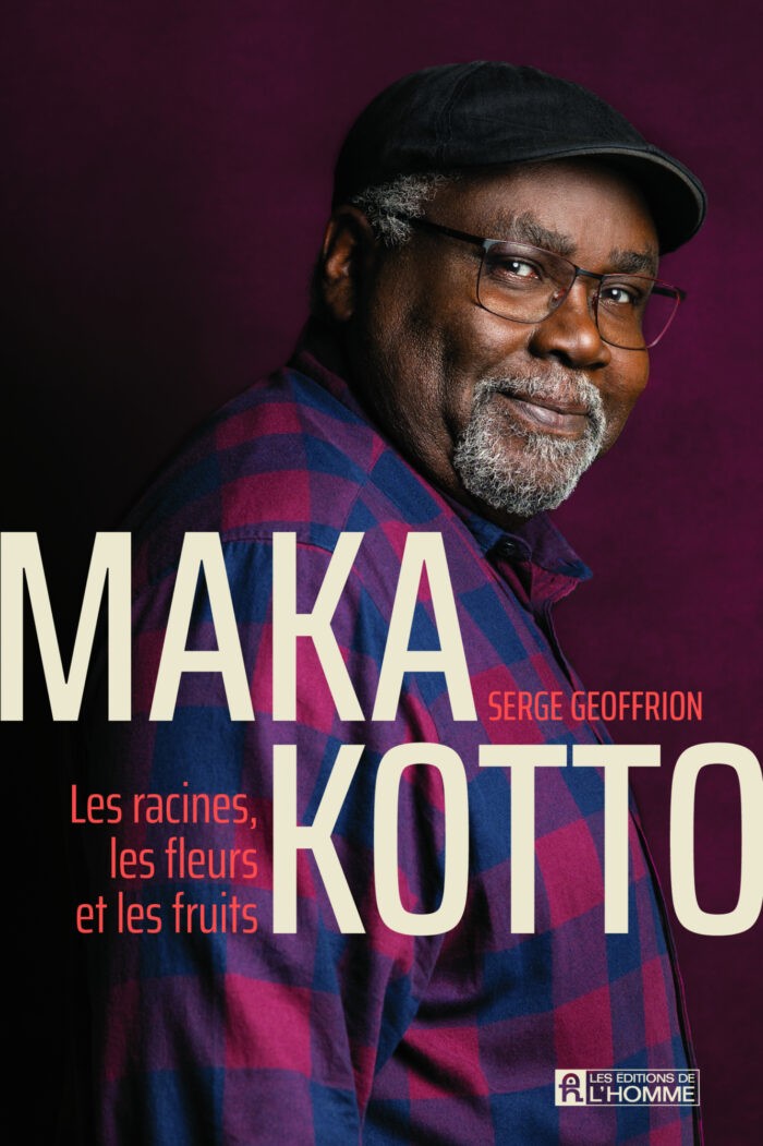 Maka Kotto: Les Racines, Les Fleurs Et Les Fruits