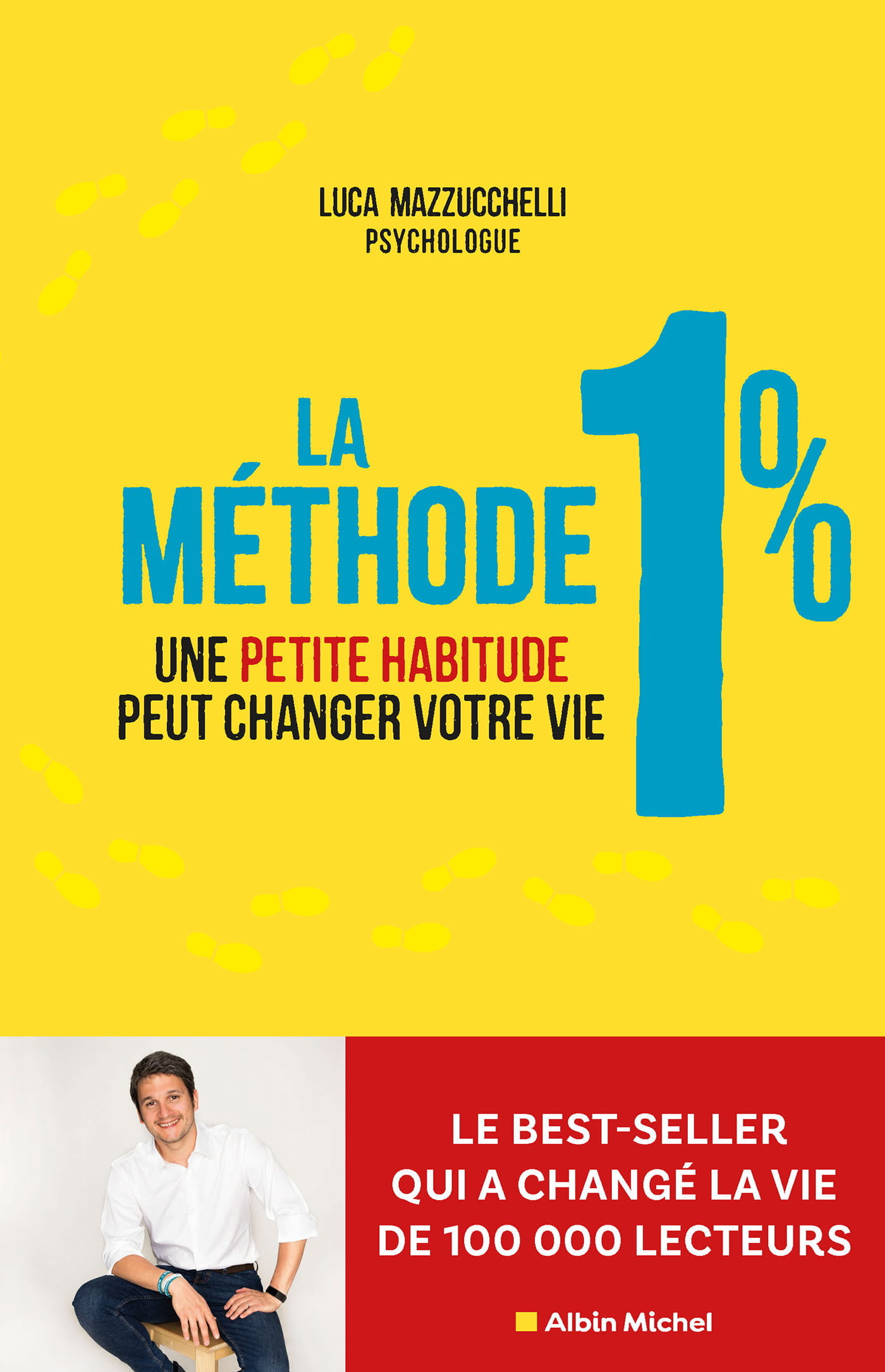 La Méthode 1%: Une petite habitude pour changer de vie