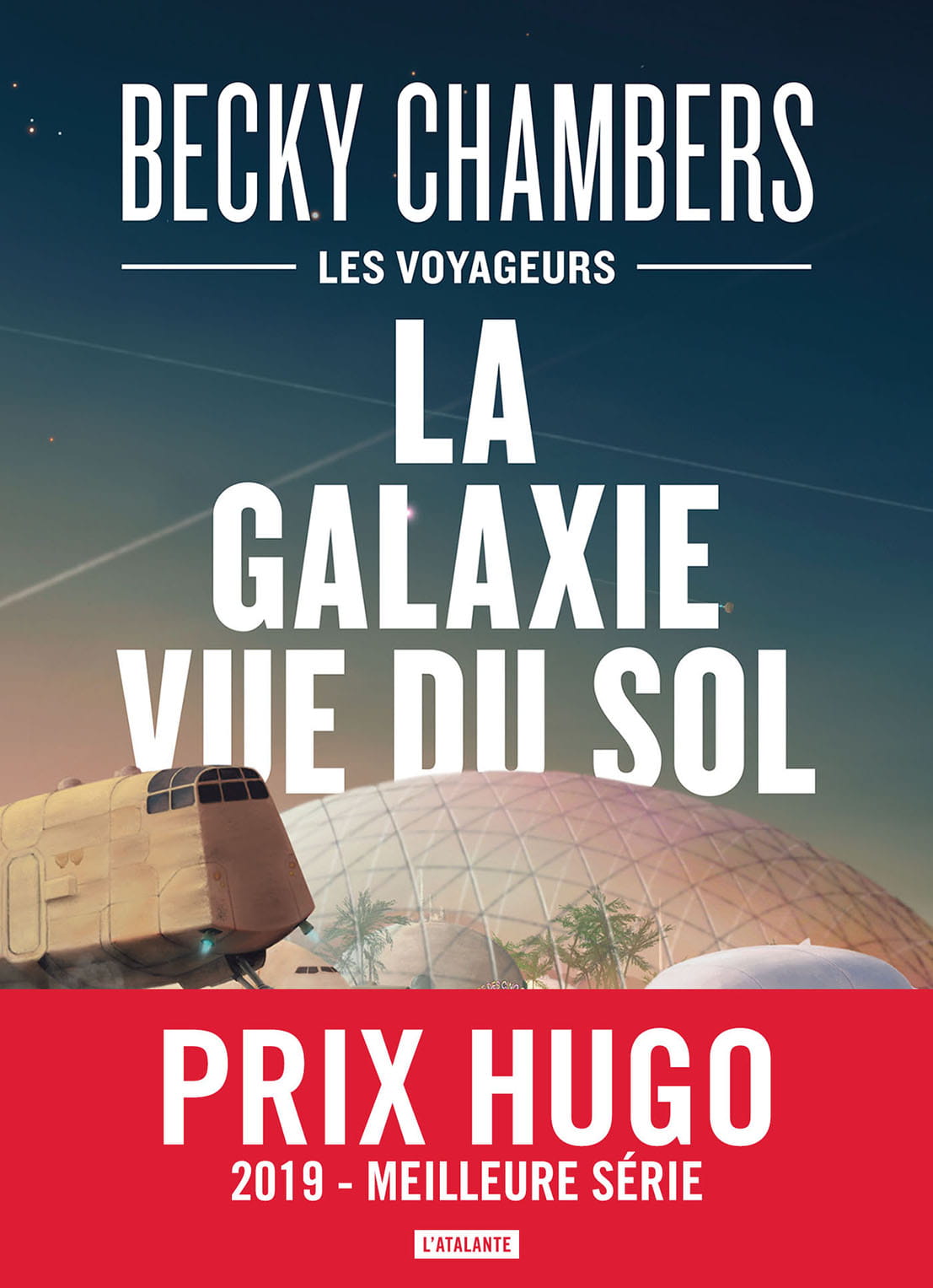 La Galaxie vue du sol : Les Voyageurs T4