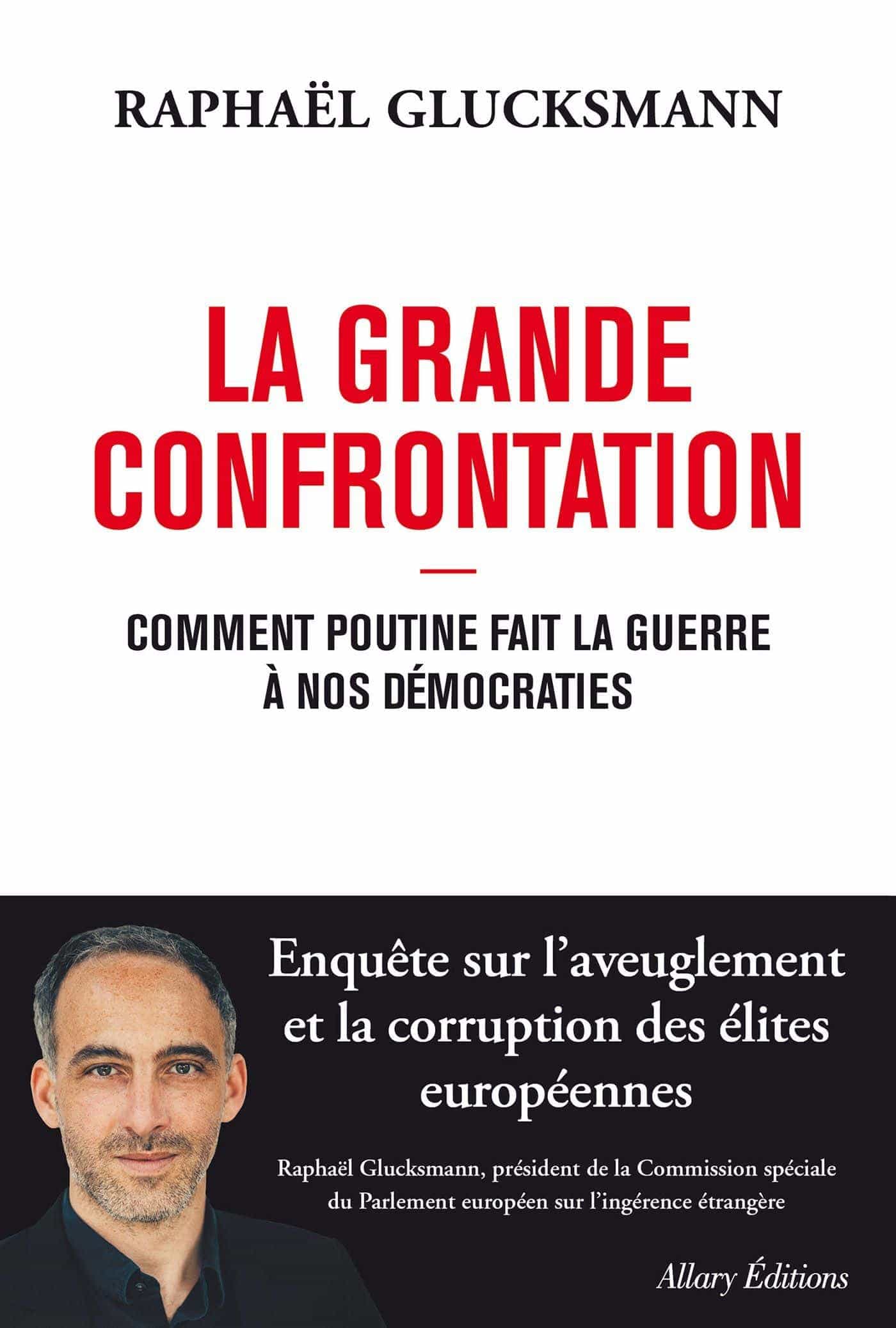 La Grande Confrontation - Comment Poutine fait la guerre à nos démocraties