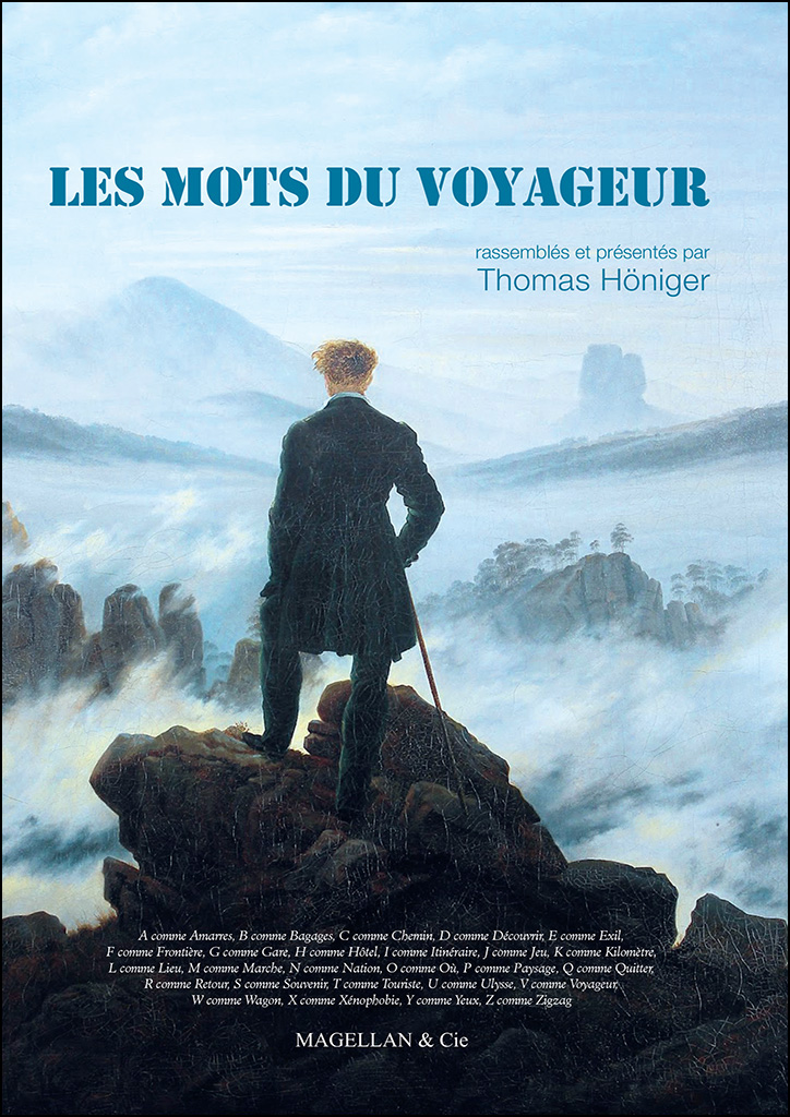 Les mots du voyageur: Recueil de citations sur les voyages