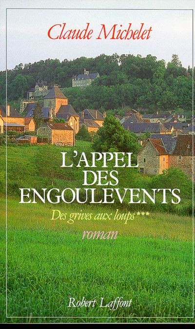 L'appel des engoulevents - Des grives aux loups -tome 3