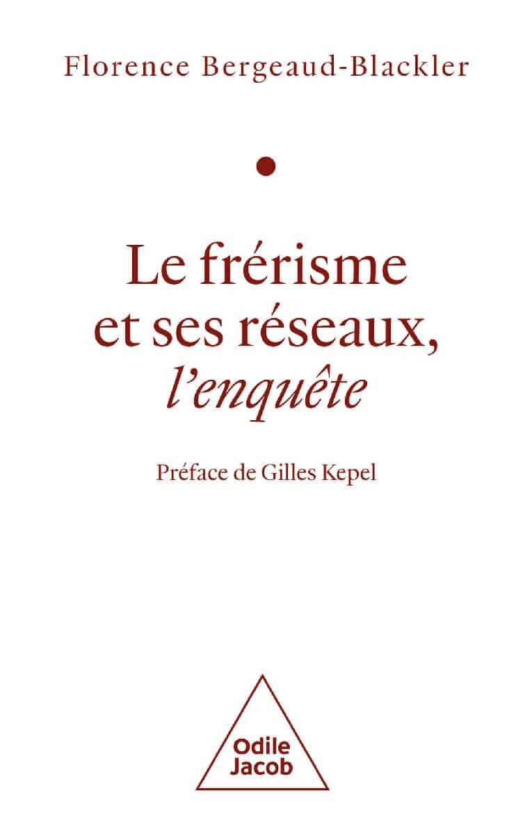 Le Frérisme et ses réseaux: L'Enquête