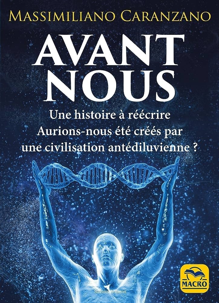 Avant nous: Les Anunnaki et la création de l'être humain