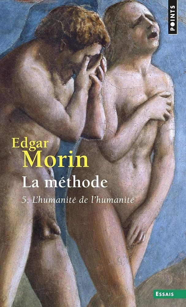 La Méthode - tome 5 L'humanité de l'humanité. l'identité humaine: L' Humanité de l'humanité. L'identité humaine