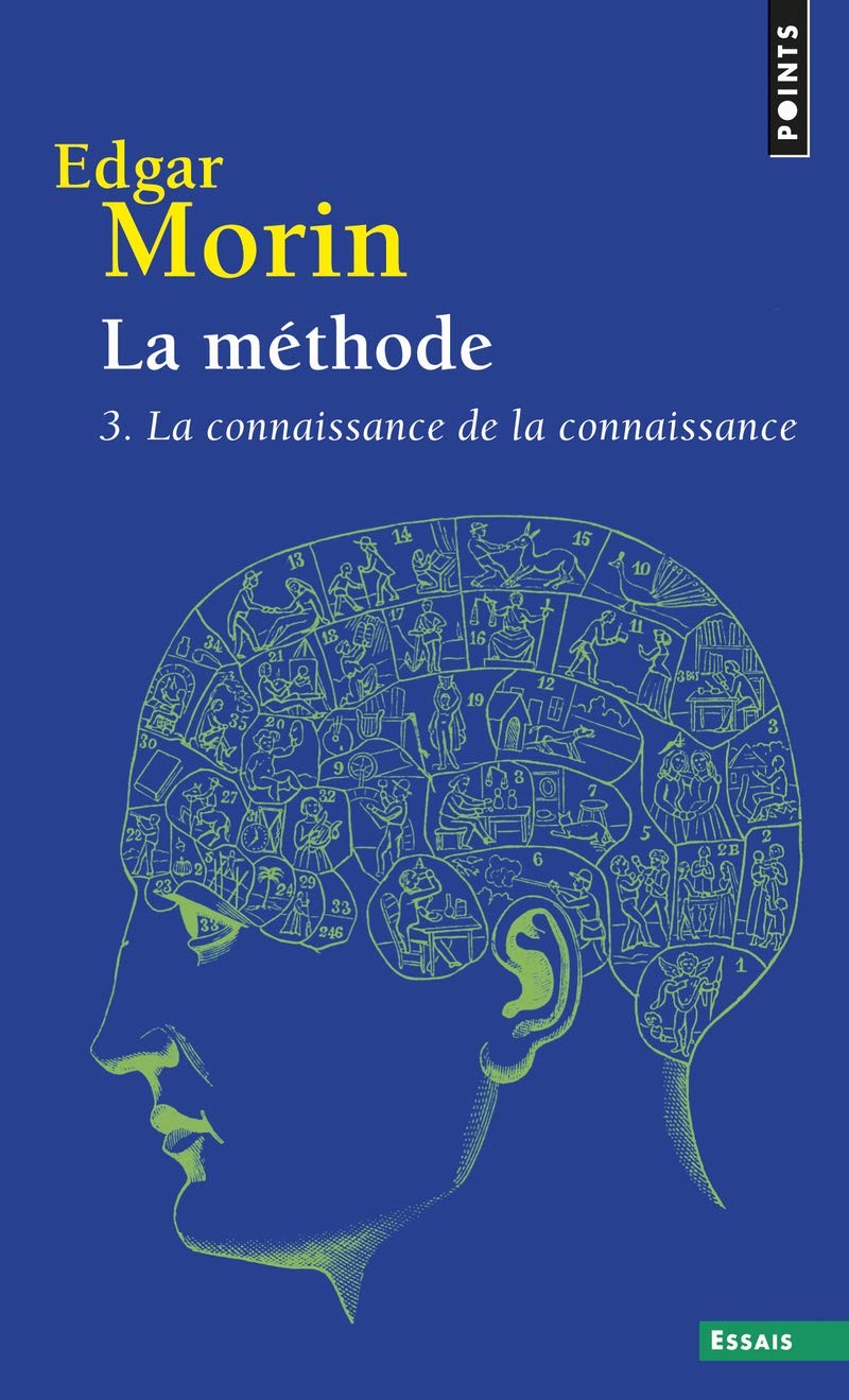 La Méthode - tome 3 La Connaissance de la connaissance anthropologie de la connaissance: La Connaissance de la connaissance. Anthropologie de la connaissance