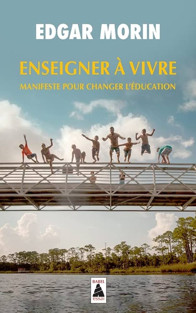 Enseigner à vivre: Manifeste pour changer l'éducation