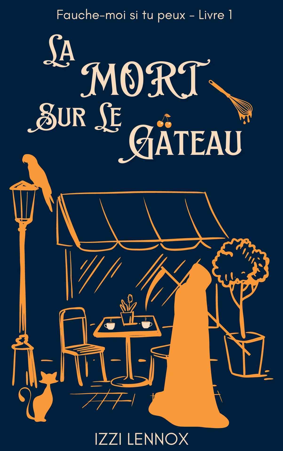 La mort sur le gâteau : Fauche-moi si tu peux T1