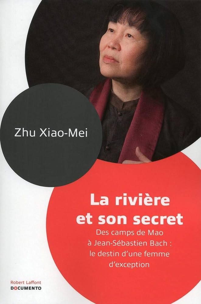 La Rivière et son secret - Des camps de Mao à Jean-Sébastien Bach : le destin d'une femme d'exception