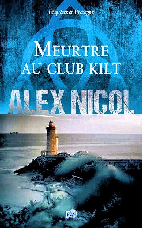 Meurtre au club kilt: Enquêtes en Bretagne