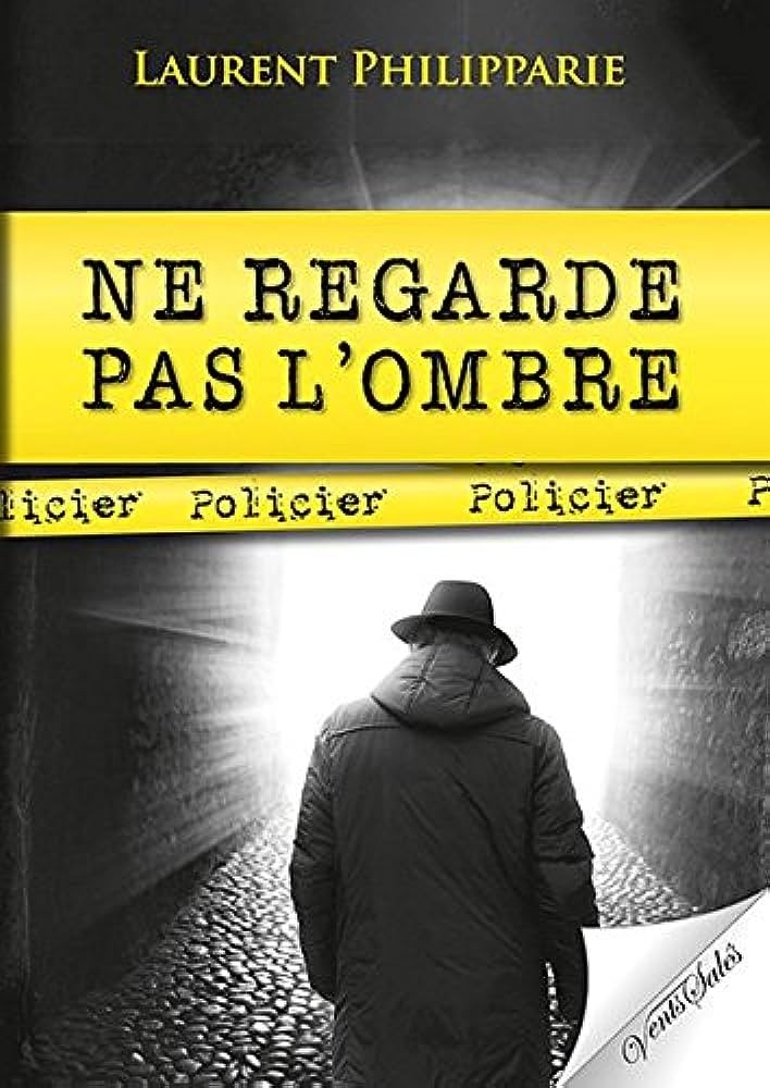 Ne regarde pas l’ombre