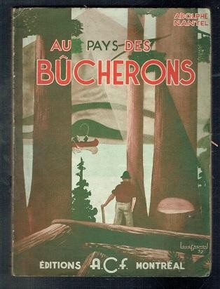 Au pays des bûcherons