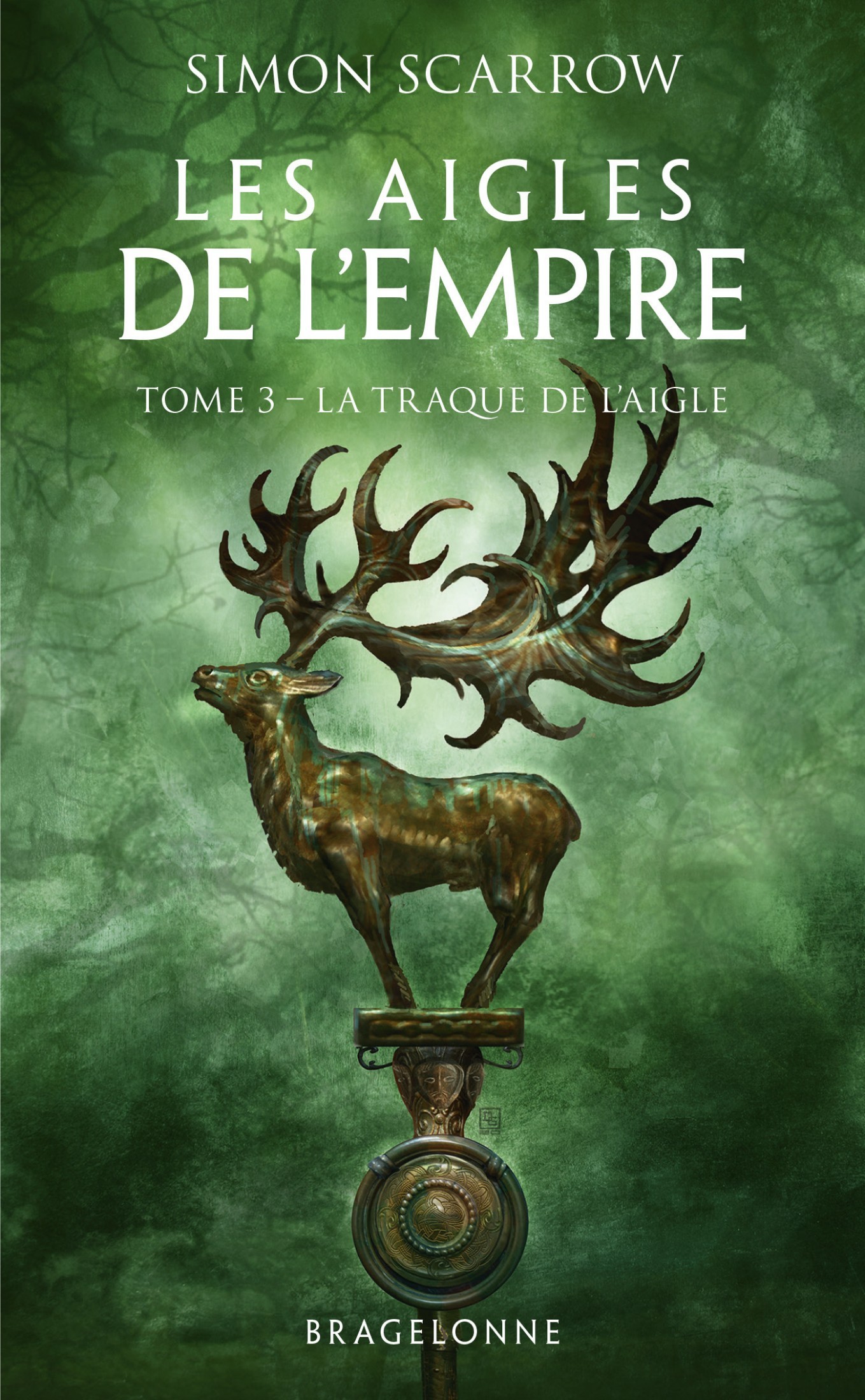 La Traque de l'Aigle: Les Aigles de l'Empire, T3