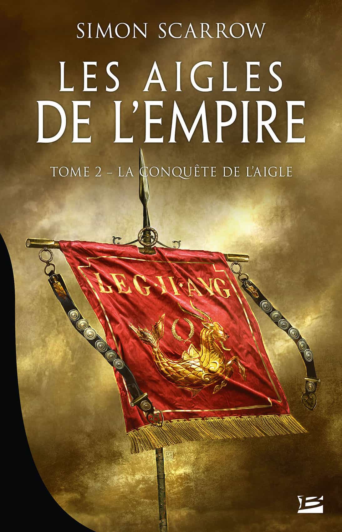 La Conquête de l'Aigle: Les Aigles de l'Empire, T2