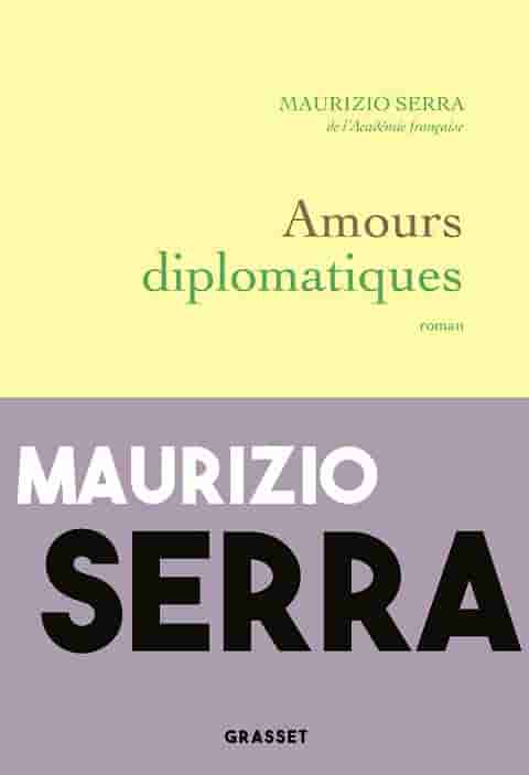 Amours diplomatiques : premier roman