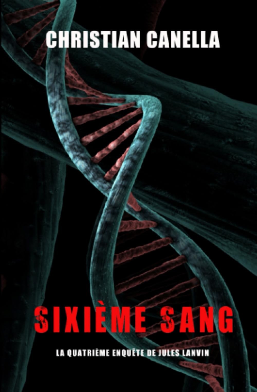 Sixième Sang: La quatrième enquête de Jules Lanvin