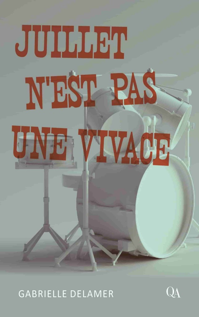 Juillet N’est Pas Une Vivace