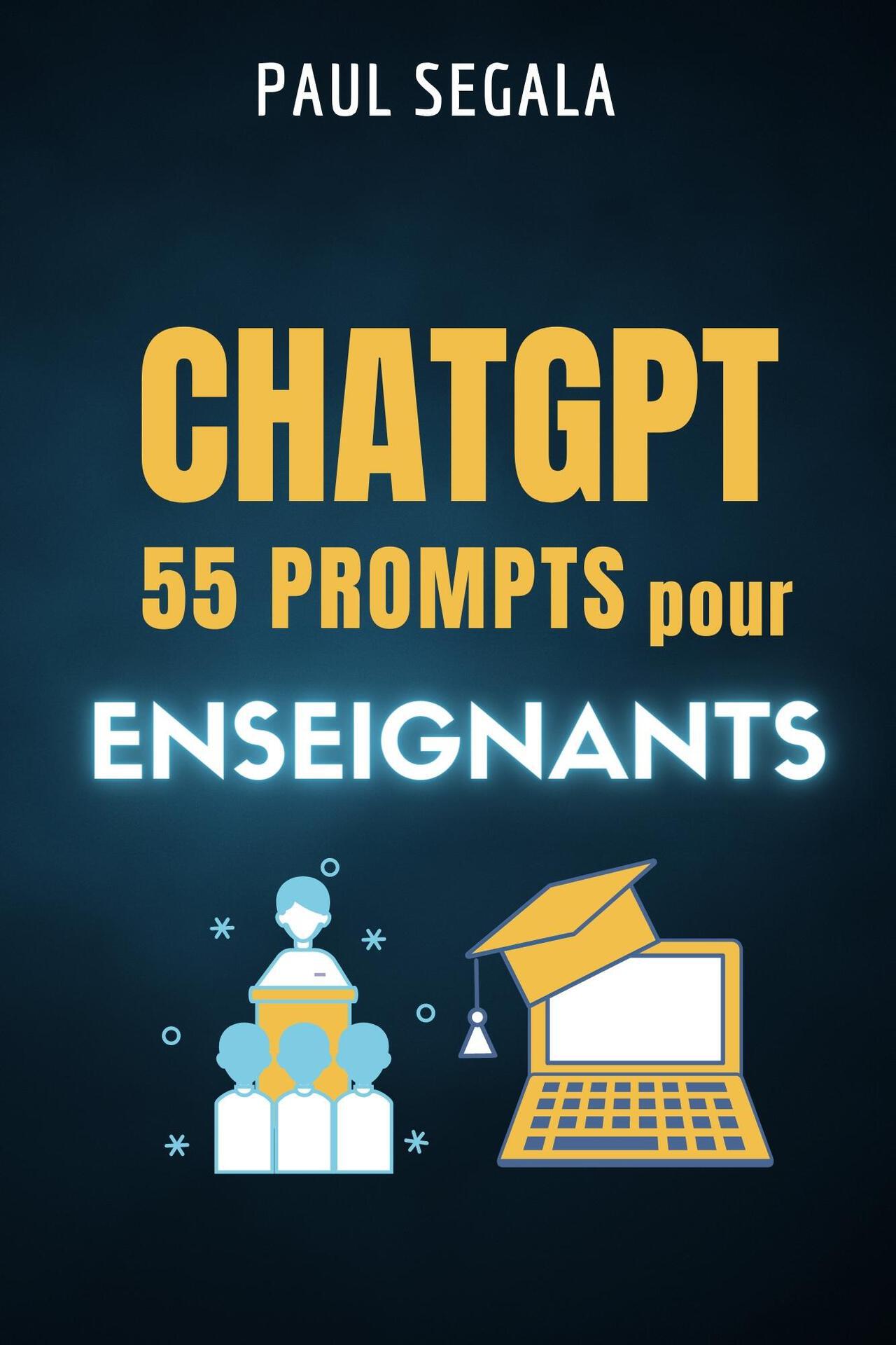 ChatGPT 55 prompts pour les enseignants