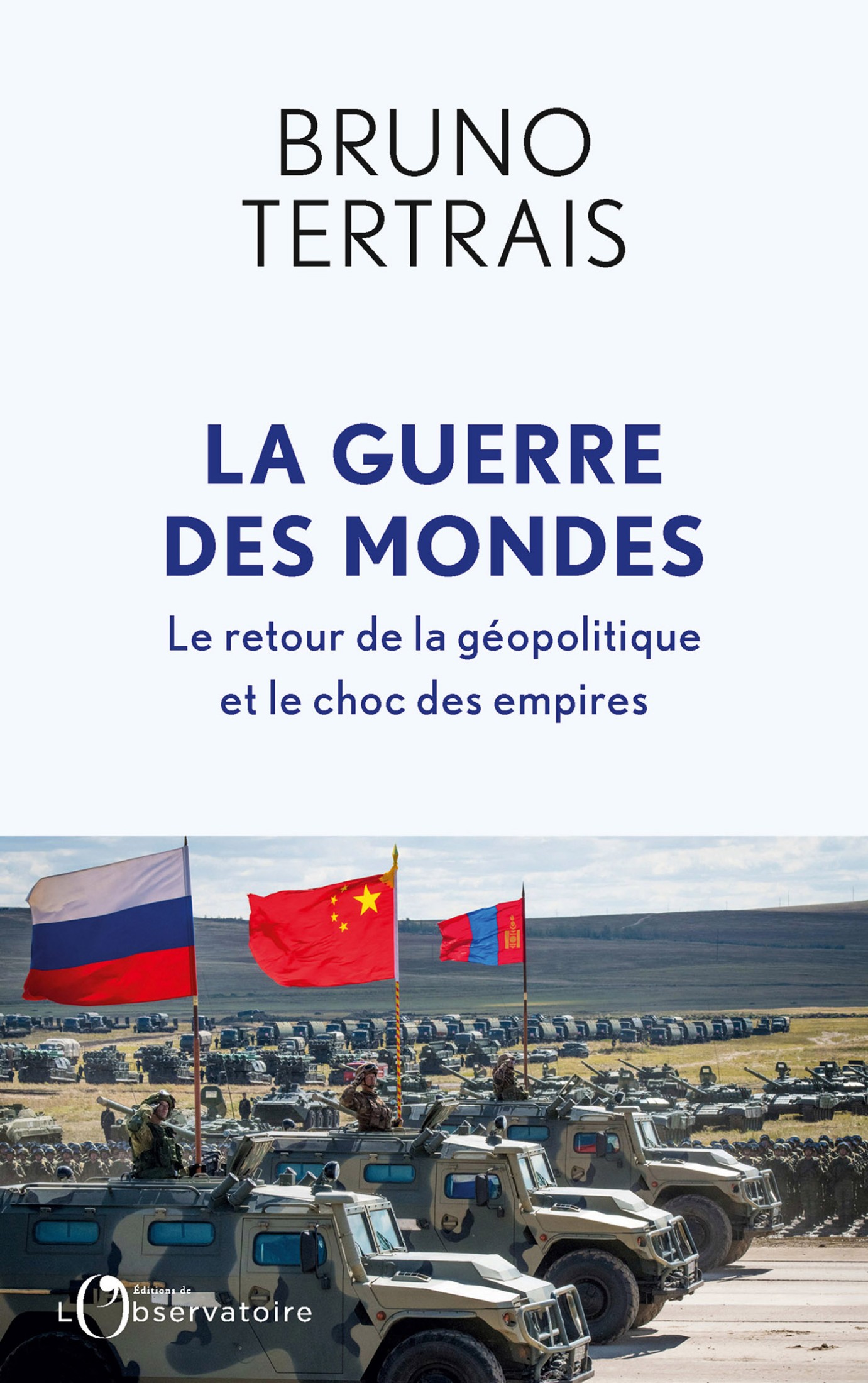 La guerre des mondes: Le retour de la géopolitique et le choc des empires
