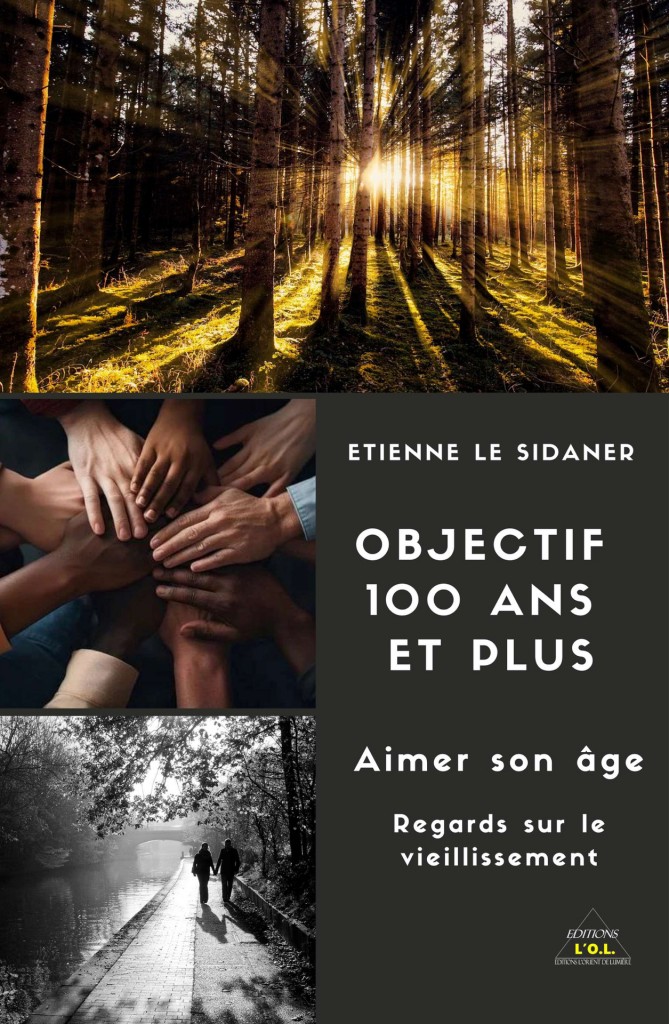 Objectif 100 et plus: Aimer son âge - Regards sur le vieillissement