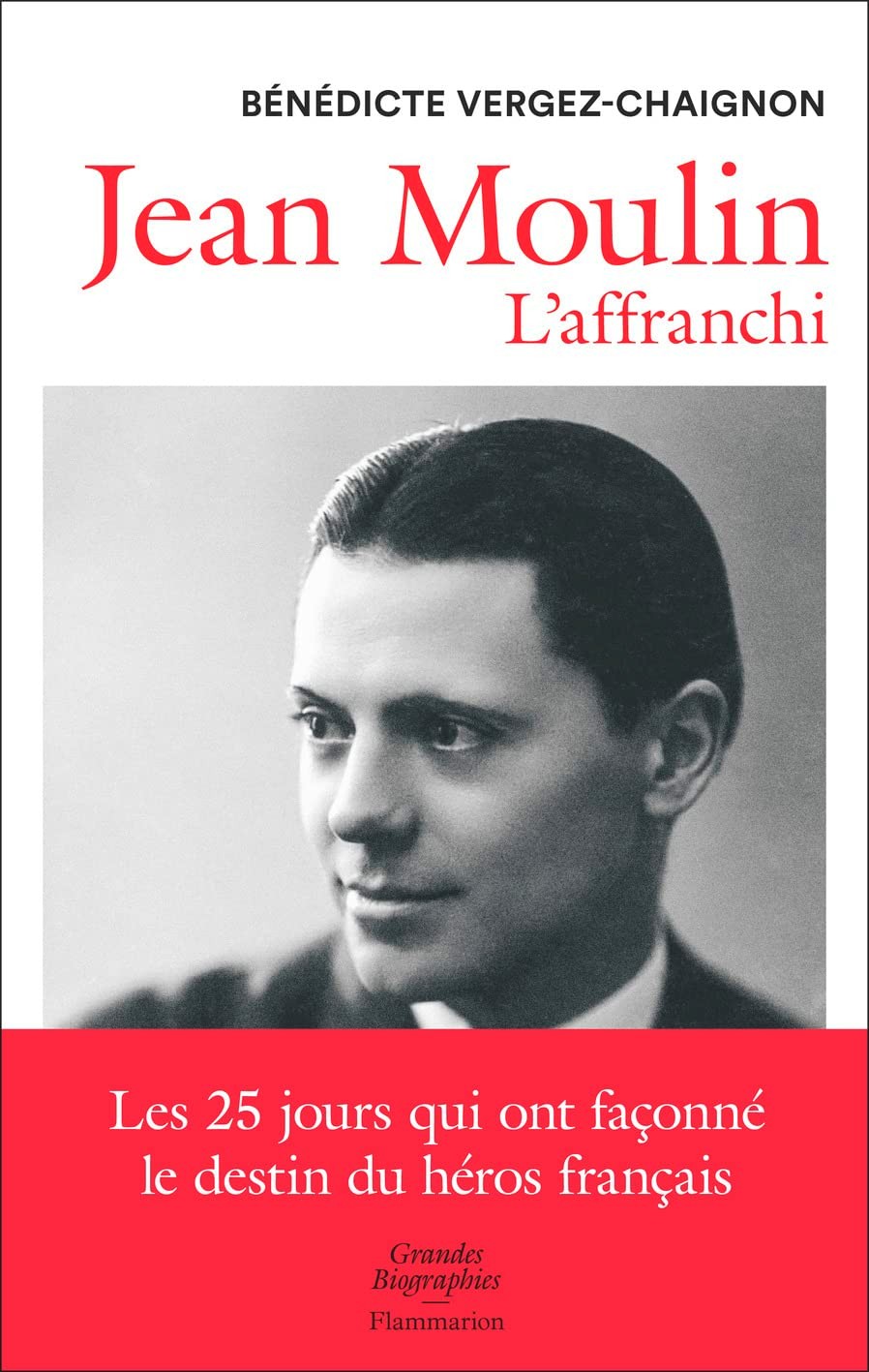 Jean Moulin. L'affranchi